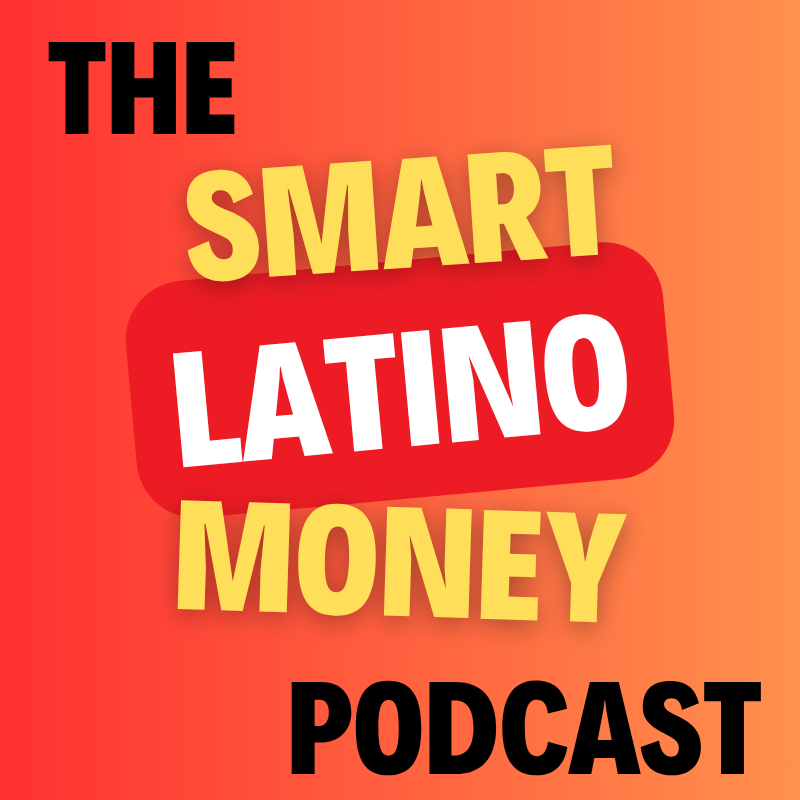 Smart Latino Money Podcast